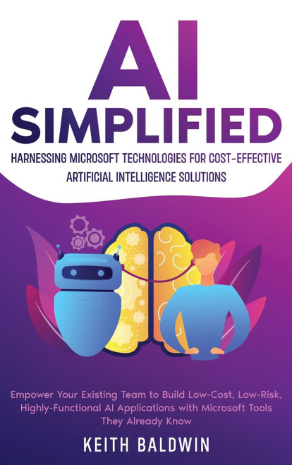 AI Simplified: Harnessing Microsoft Technologies for Cost-Effective