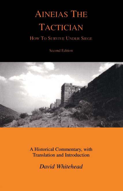 Aineias the Tactician: How to Survive Under Siege (Classical Studies)