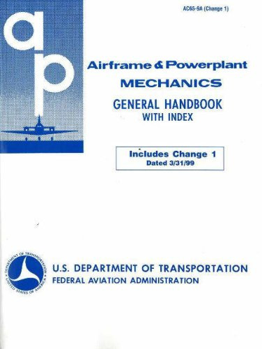 Airframe & Powerplant Mechanics: General Handbook