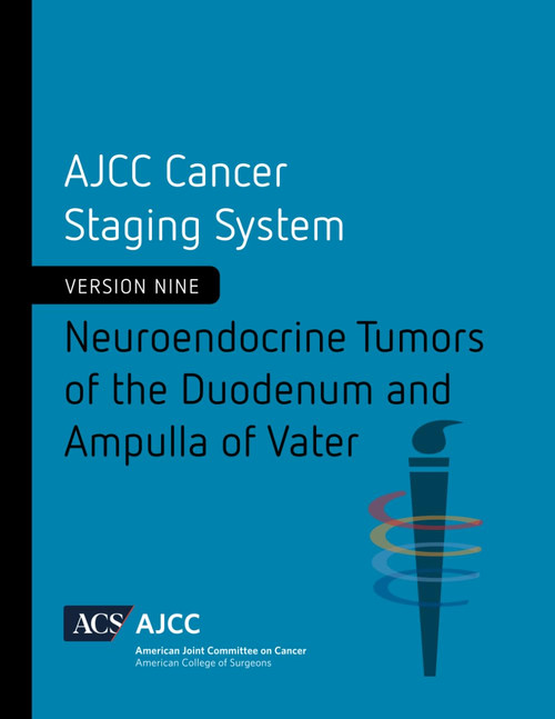 AJCC Cancer Staging System: Neuroendocrine Tumors of the Duodenum and