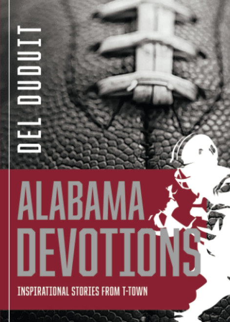Alabama Devotions: Inspirational Stories from T-Town