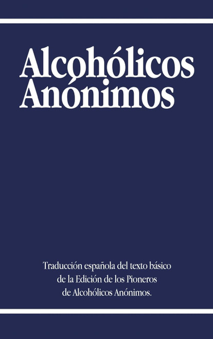 Alcoholicos Anonimos (Spanish Edition)