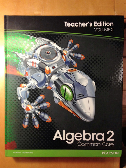 Algebra 2, Common Core, Teacher's Edition, Volume 2