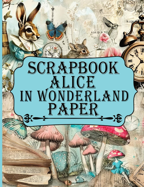 Alice In Wonderland Scrapbook Paper