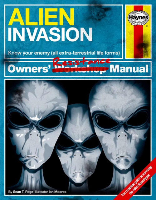 Alien Invasion Owners' Resistance Manual: Know your enemy
