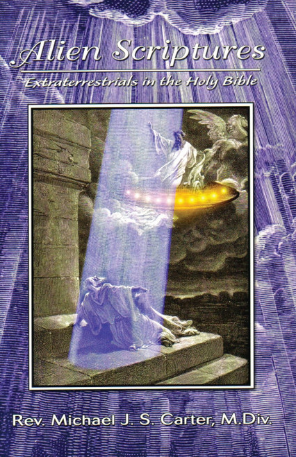 Alien Scriptures: Extraterrestrials in the Holy Bible