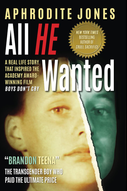 All He Wanted: "BRANDON TEENA" A Transgender Boy Who Paid The Ultimate
