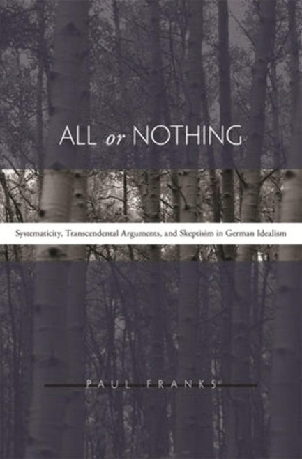 All or Nothing: Systematicity, Transcendental Arguments, and Skepticism