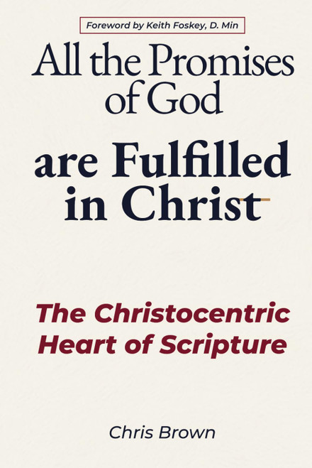 All the Promises of God are Fulfilled in Christ