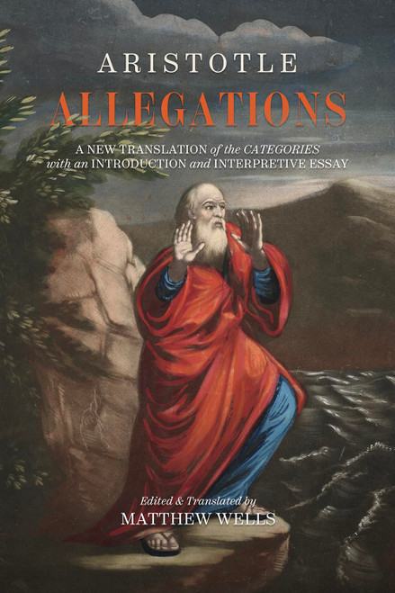 Allegations: A New Translation of the Categories with an Introduction and