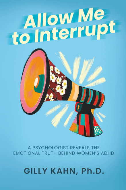 Allow Me to Interrupt: A Psychologist Reveals the Emotional Truth Behind