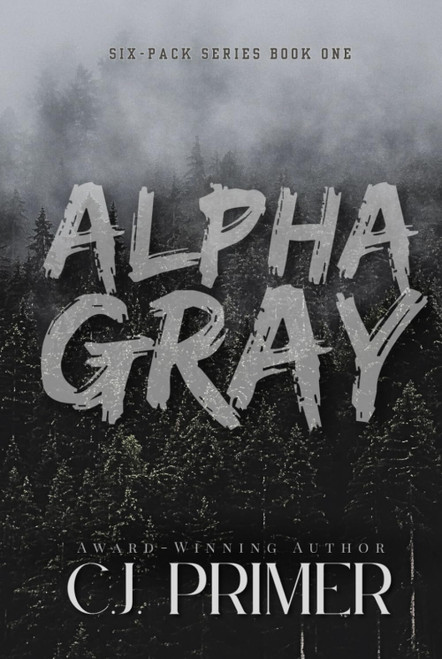 Alpha Gray: six-pack series book one