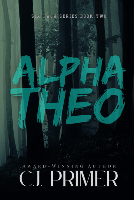 Alpha Theo: six-pack series book two