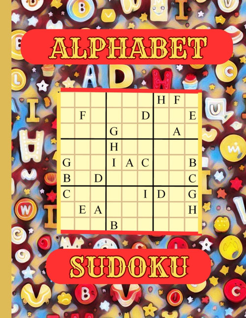 Alphabet Sudoku: fantastic puzzle book with letters