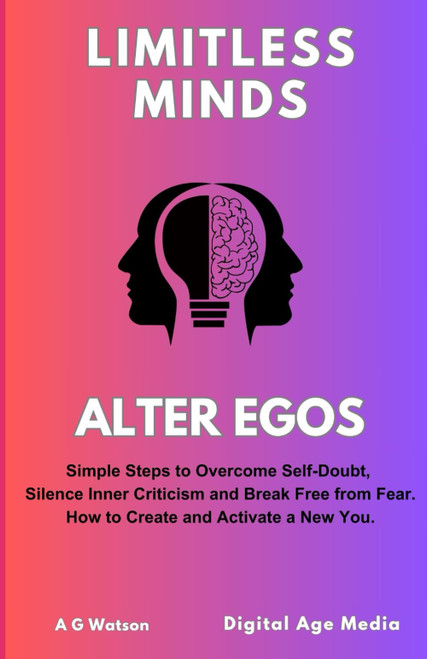 Alter Egos: Simple Steps to Overcome Self-Doubt