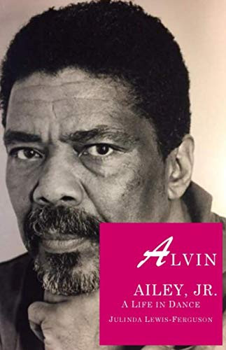 Alvin Ailey, Jr: A Life in Dance