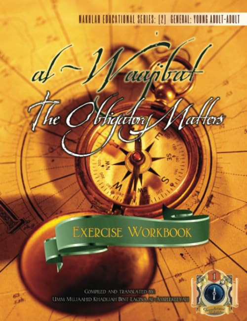 al-Waajibat: The Obligatory Matters [Exercise Workbook]
