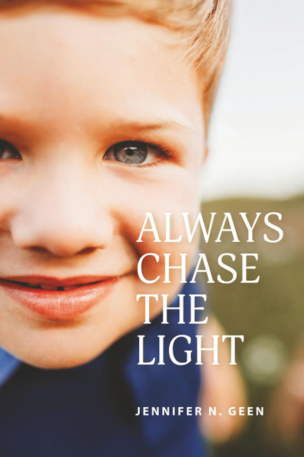 Always Chase the Light