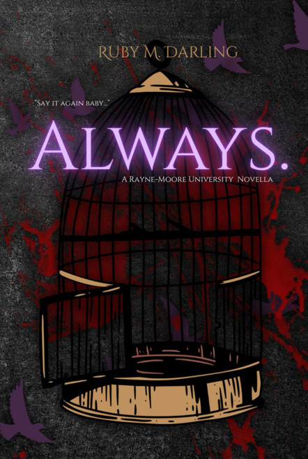 Always: A Rayne-Moore University Novella