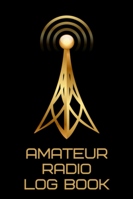 Amateur Radio Log Book: Ham Radio Operator Station Journal