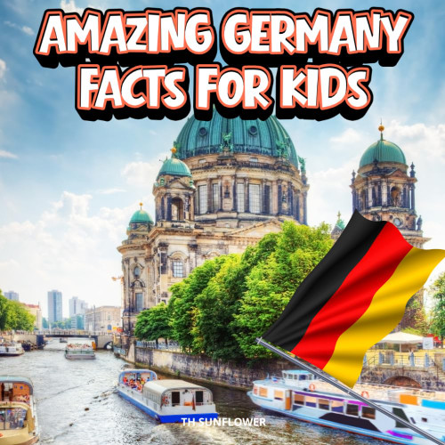 Amazing Germany Facts for Kids: A Fun Travel and Learning Book with Color