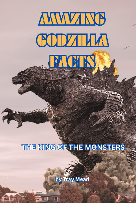 Amazing Godzilla Facts: Guide to the King of the Monsters. He fought King