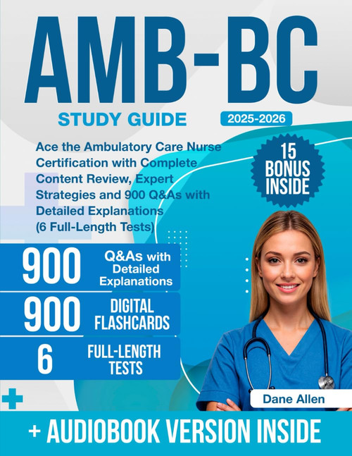 AMB-BC Study Guide: Ace the Ambulatory Care Nurse Certification with