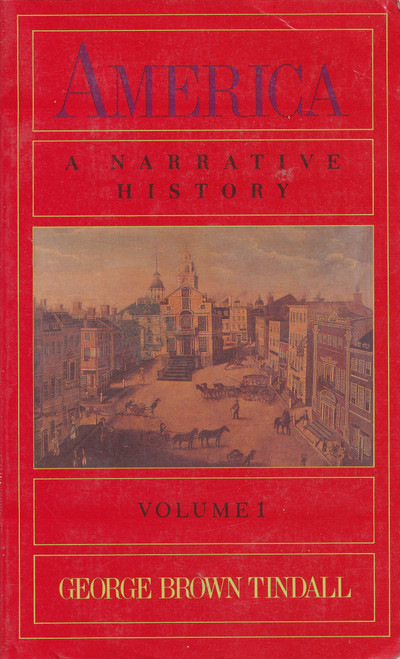 America: A Narrative History, Volume 1