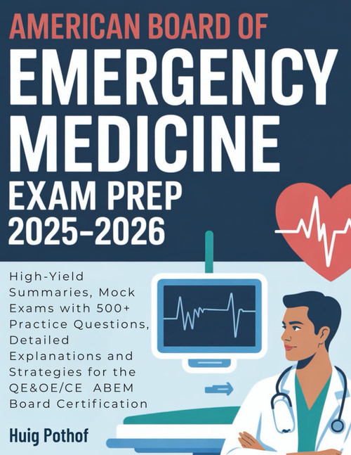 AMERICAN BOARD OF EMERGENCY MEDICINE EXAM PREP 2025-2026