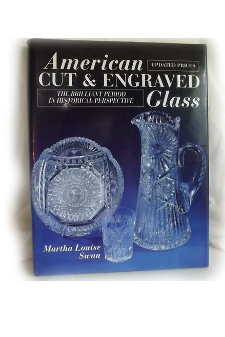American Cut and Engraved Glass: The Brilliant Period in Historical