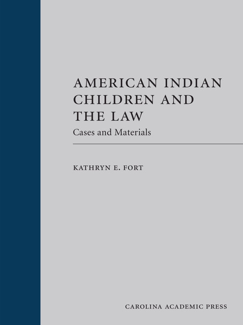 American Indian Children and the Law: Cases and Materials