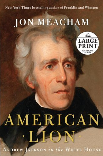 American Lion: Andrew Jackson in the White House