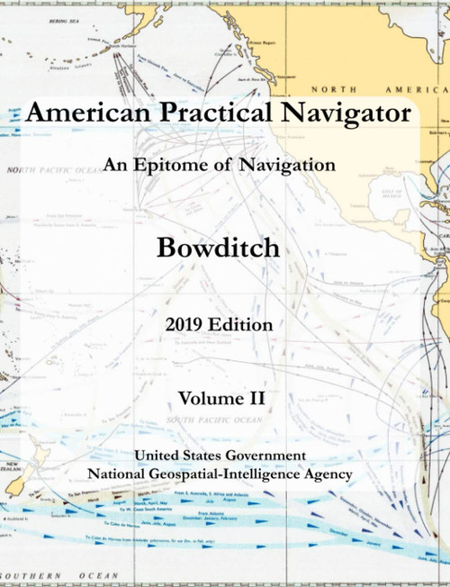American Practical Navigator An Epitome of Navigation Bowditch 2019