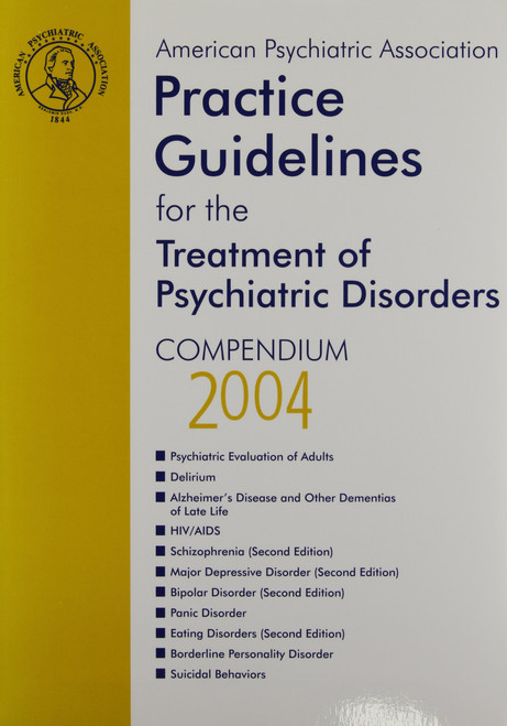 American Psychiatric Association Practice Guidelines for the Treatment of