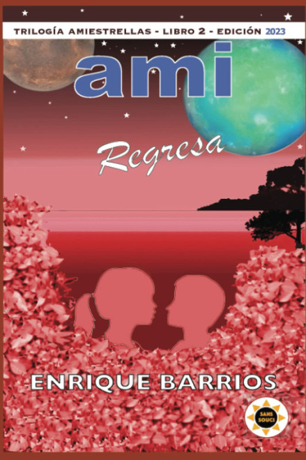 Ami Regresa: Ami 2 (Spanish Edition)