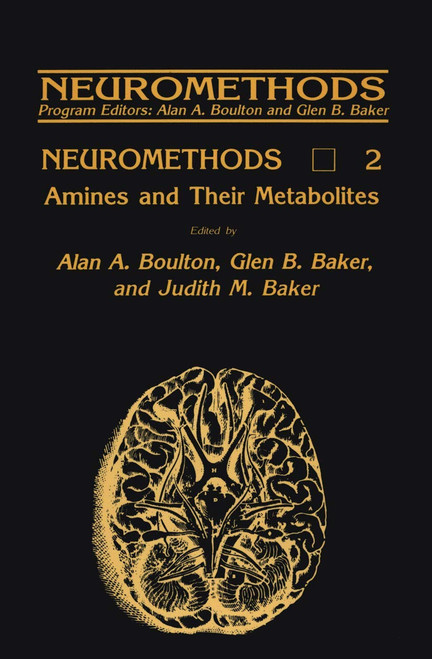 Amines and Their Metabolites (Neuromethods, 2)