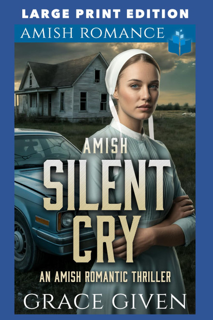 Amish Silent Cry: LARGE PRINT EDITION