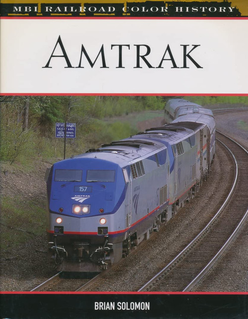 Amtrak (MBI Railroad Color History)