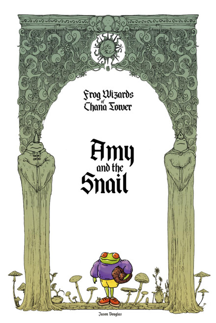 Amy and the Snail (Frog Wizards of Chana Tower)