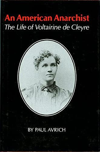An American Anarchist: The Life of Voltairine De Cleyre