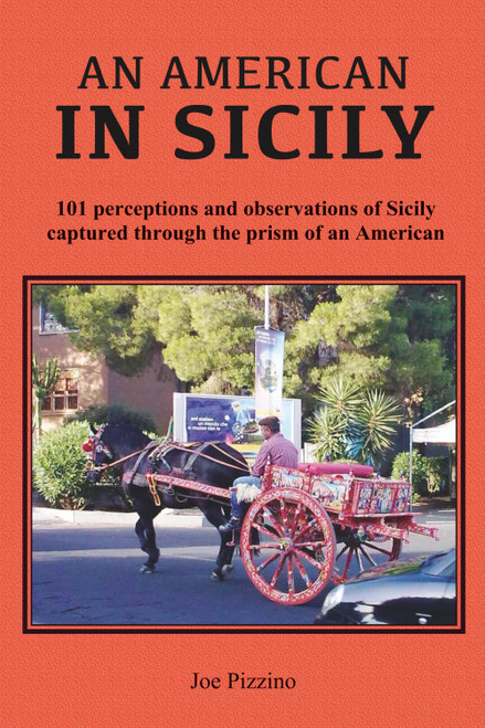 An American in Sicily: 101 Perceptions and Observations of Sicily