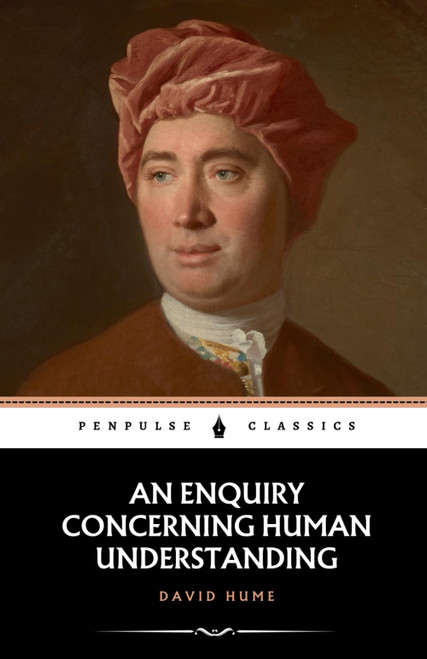 An Enquiry Concerning Human Understanding: The 1748 Philosophy Classic