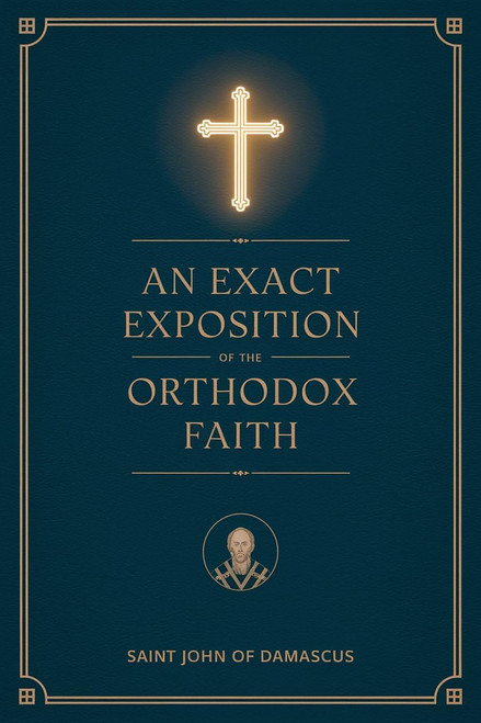 An Exact Exposition of the Orthodox Faith