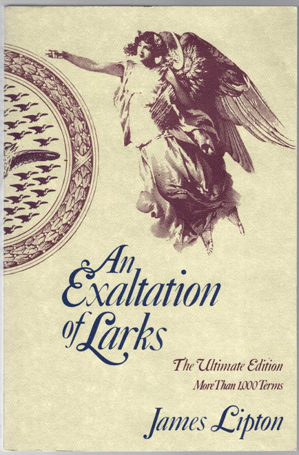 An Exaltation of Larks: The Ultimate Edition: More Than 1,000 Terms