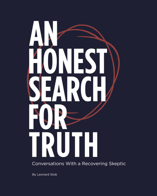 An Honest Search for Truth: Conversations with a Recovering Skeptic