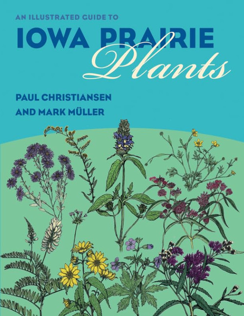 An Illustrated Guide to Iowa Prairie Plants