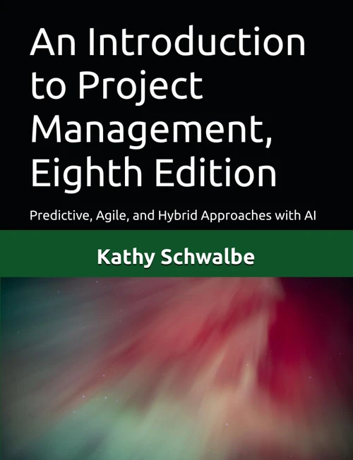 An Introduction to Project Management, Eighth Edition