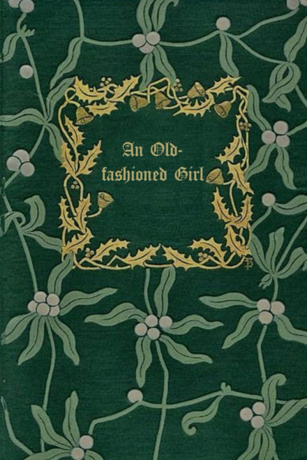 AN OLD-FASHIONED GIRL: With original illustrations - annotated