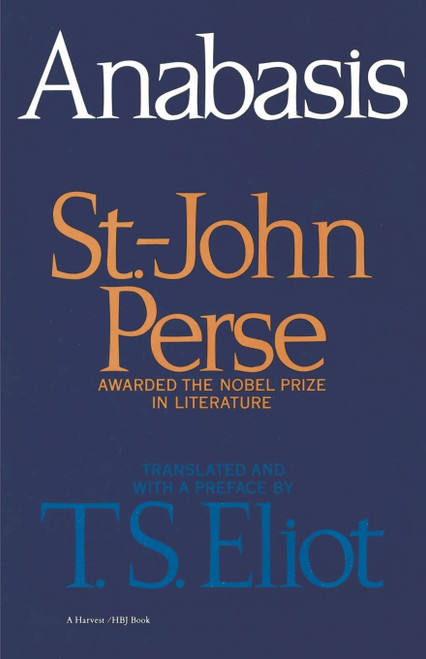 Anabasis: The 1960 Nobel Laureate's Poetry | Definitive Bilingual Edition