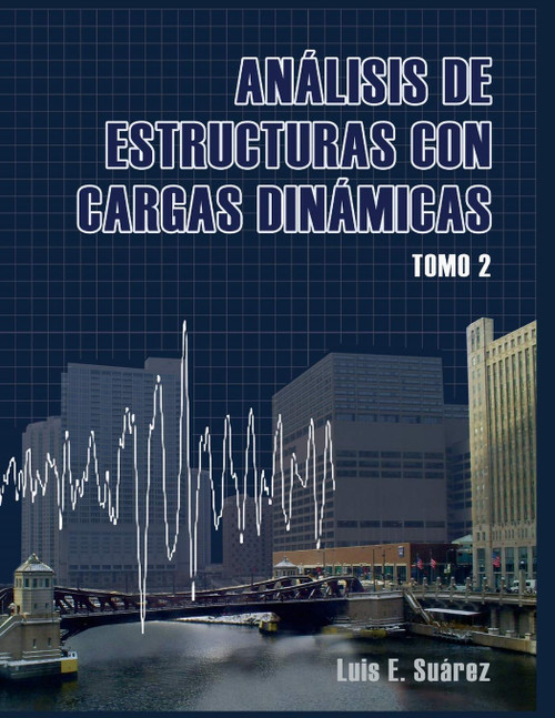 Analisis de Estructuras con Cargas Dinamicas - Tomo II